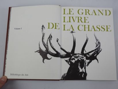 LE GRAND LIVRE DE LA CHASSE. Sous la direction...