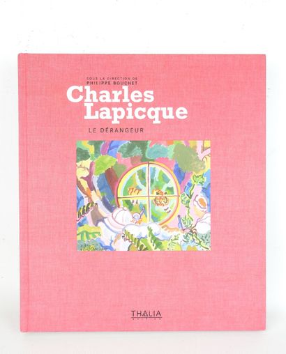 BOUCHET Philippe. Charles LAPICQUE - Le Dérangeur....