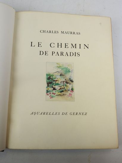 MAURRAS Charles. Le chemin de paradis. Aquarelles...