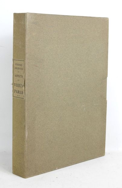 DESBOIS Pierre. Aspects du Vieux Paris. texte...