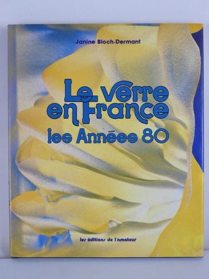 Glass in France. The 80s

By Janine Bloch-Dermant,...