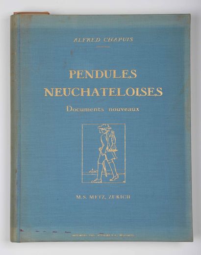 CHAPUIS, Alfred. Neuchâtel clocks, new documents,...