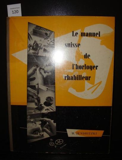 JENDRITZKI, H
Le Manuel suisse de l'horloger-rhabilleur,...