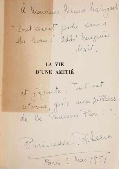 BIBESCO (Princesse Marthe)
La Vie d'une amitié....