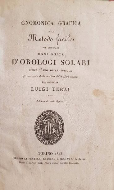 TERZI, Luigi
Gnomonica grafica ossia metodo...