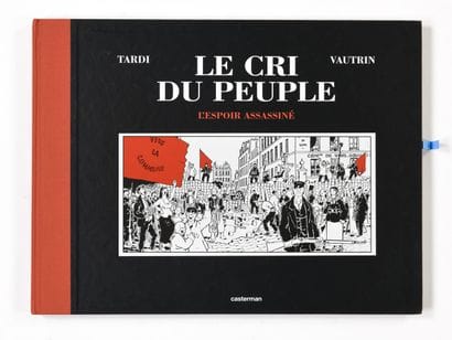 TARDI-VAUTRIN : Le CRI du peuple. Tome 2



CASTERMAN,...