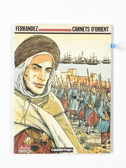 FERRANDEZ Carnets d'Orient. Casterman, 1987...