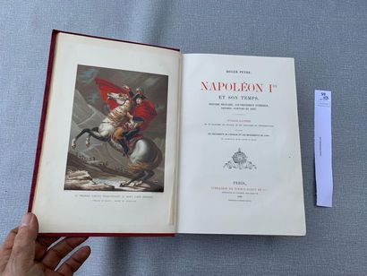 Roger Peyre. Napoléon Ier et son temps. 1...