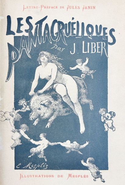LIBER (Jules). Les Pantagruéliques. Paris,...