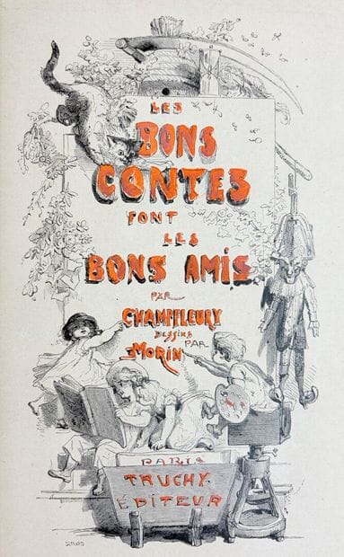 CHAMPFLEURY. Les Bons contes font les bons...