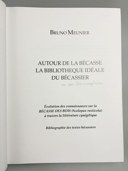 [Bécasse] MEUNIER (Bruno). Autour de la Bécasse....