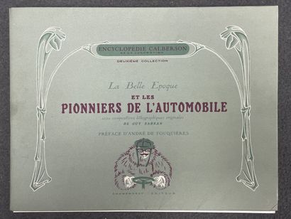 La Belle Epoque et les pionniers de l automobile....