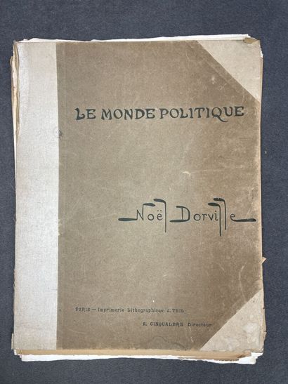 DORVILLE, Noël (1874-1938)
 Le monde politique...