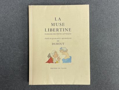DUBOUT :
LA MUSE LIBERTINE. 
Florilège des...