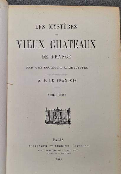 Les mystères des vieux chateaux de France.
Tome...