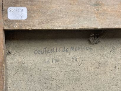 COUTRELLE DE MERTENS ( Joigny XX°)
Le Fey
huile...