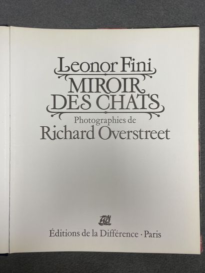 LEONOR FINI, 
Miroir des Chats, 
photographies...