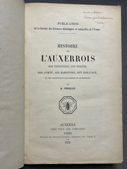 CHALLE, Ambroise. - Histoire de l'Auxerrois,...