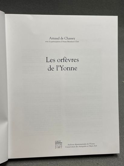 A de CHASSEY: Les Orfèvres de l'Yonne
Editions...