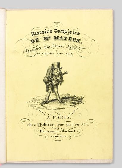 MAYEUX. - Histoire complette (sic) de Mr...