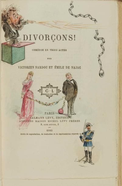 SARDOU (Victorien) et NAJAC (Émile de). Divorçons!,...