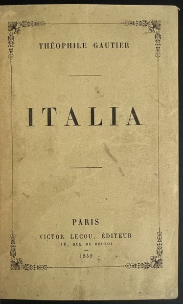 GAUTIER (Théophile). Italia. Paris, Victor...