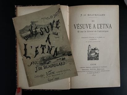 BEAUREGARD (J. de). Du Vésuve à l’Etna. Et...