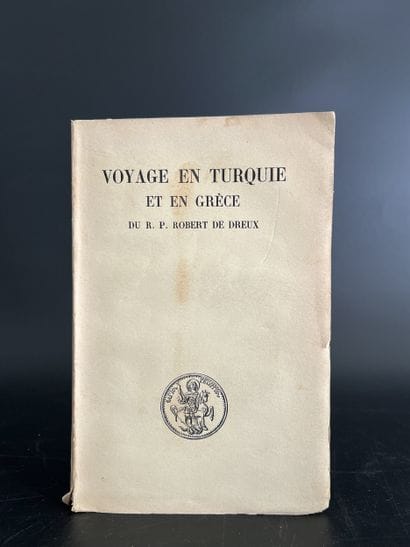 ROBERT DE DREUX (Père). Voyage en Turquie...