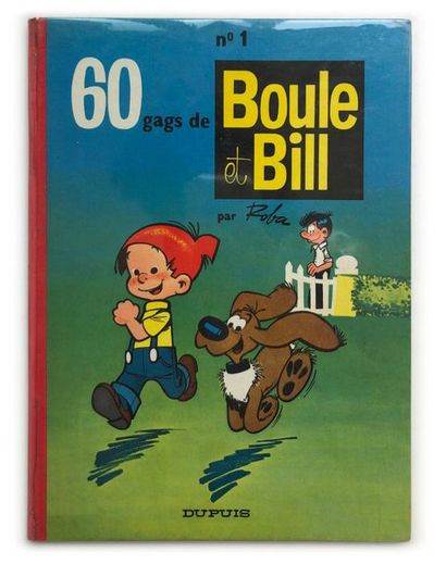 Boule et Bill 
1 : Edition originale de 1962....