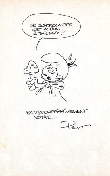 Peyo - dédicace
Le schtroumpfissime. Edition...