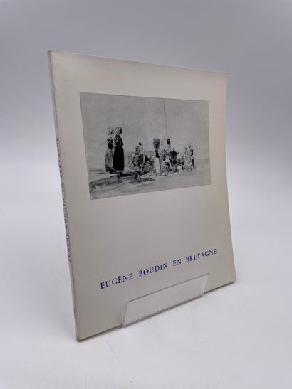 1卷：《布列塔尼的欧仁-布丹》，雷恩博物馆，1964年2月1日至3月15日

