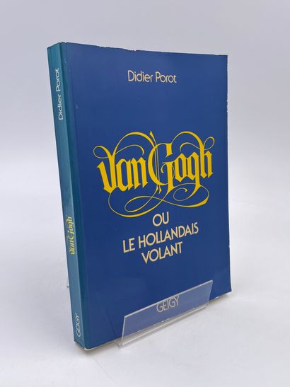 1卷：《梵高或霍兰达人》，Didier Porot，Geidy编辑，1989年。

