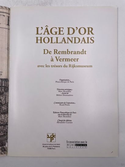 «L'age d’Or Hollandais, De Rembrandt à Vermeer...