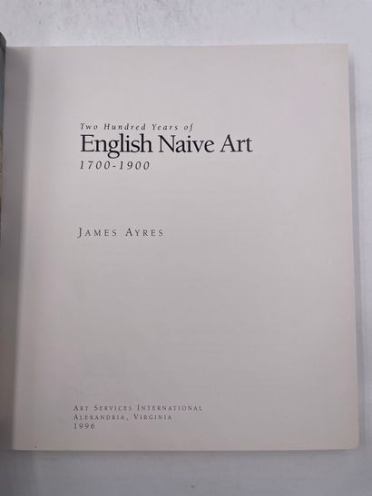 «Two Hundred years of English Naive Art 1700-1900»,...