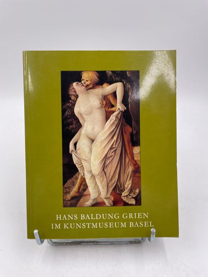 «Hans Baldung Grien im Kunstmuseum Basel»,...