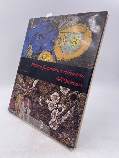 «Pittura Fantastica e visionaria dell’Ottocento»,...