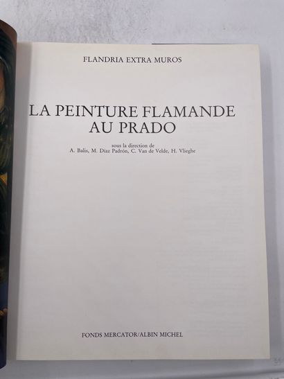 «La Peinture Flamande au Prado», A Balis,...