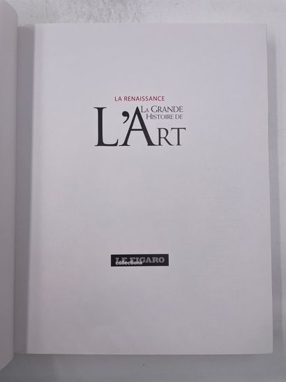 «la Grande histoire de l’Art, La renaissance»,...