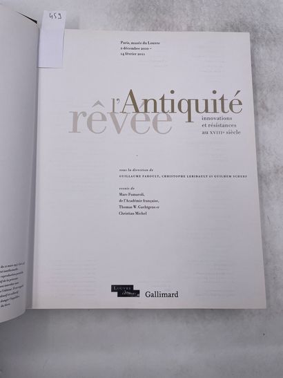 «l’Antiquité rêvée» - innovations et resistances...