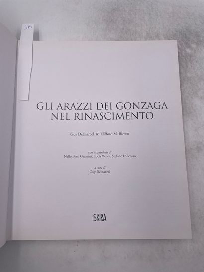 «Gli Arazzi dei Gonzaga» - Guy Delmarcel...