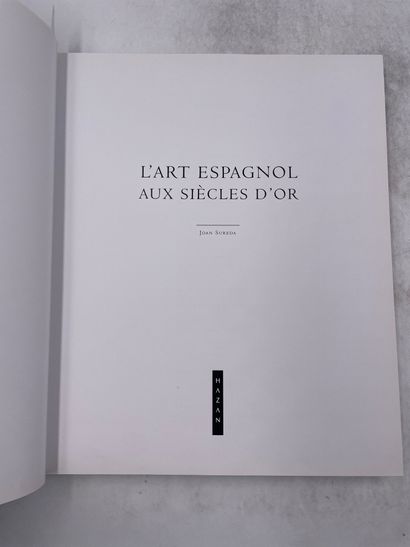 «L'art espagnol au siècle d’or» - Joan Sureda...
