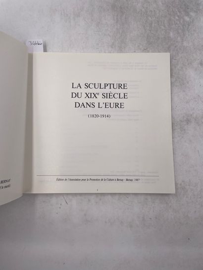 «La sculpture du XIXe siècle dans l’Eure»...