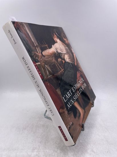 «L'art espagnol au siècle d’or» - Joan Sureda...