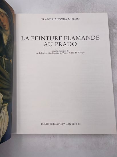 «La peinture Flamande au Prado» - A. Balis...