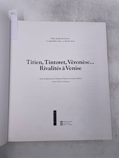 «Titien Tintoret Véronèse - Rivalités à Venise»...