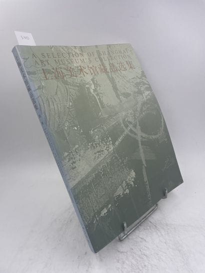 «A selection of Shainghai Art Museum’s Collection»...