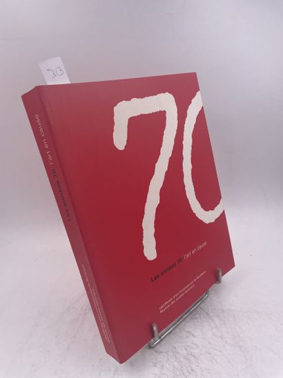 «les années 70 l’art en cause» - Maurice...