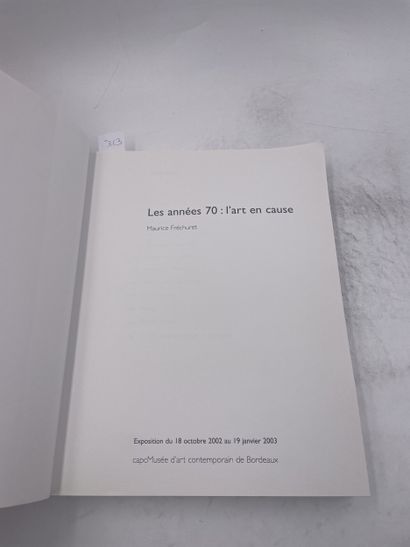 «les années 70 l’art en cause» - Maurice...