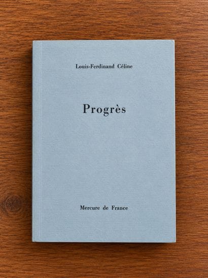 CELINE, Louis-Ferdinand: *Progrès*. Mercure...