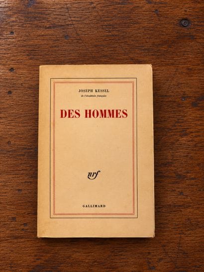 KESSEL, Joseph: *Des hommes*. Gallimard,...